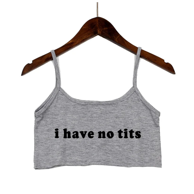Hot Girls Clothes I Have No Tits Funny Letters Crop Top for Women Seamless Sleeveless White Tank Tops Camis Backless Camisole
