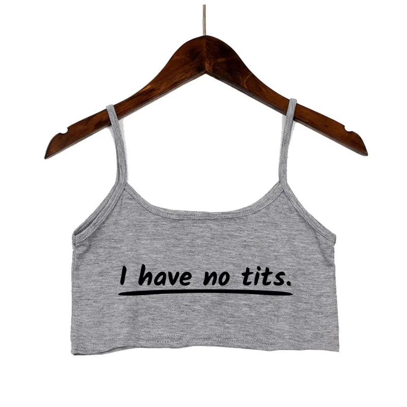 Hot Girls Clothes I Have No Tits Funny Letters Crop Top for Women Seamless Sleeveless White Tank Tops Camis Backless Camisole